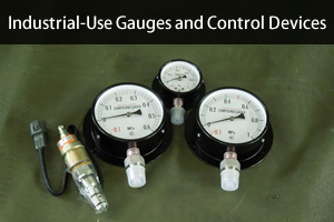Industrial-Use Gauges and Control Devices